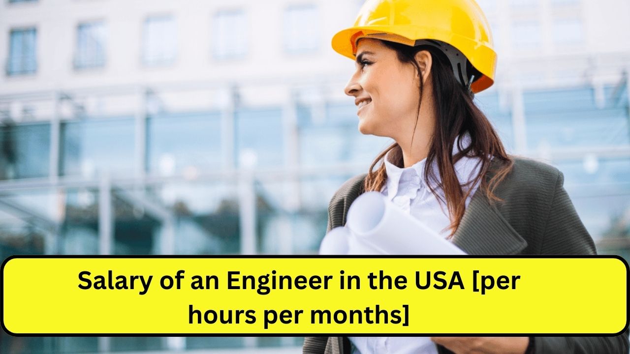 Salary of an Engineer in the USA [per hours per months]
