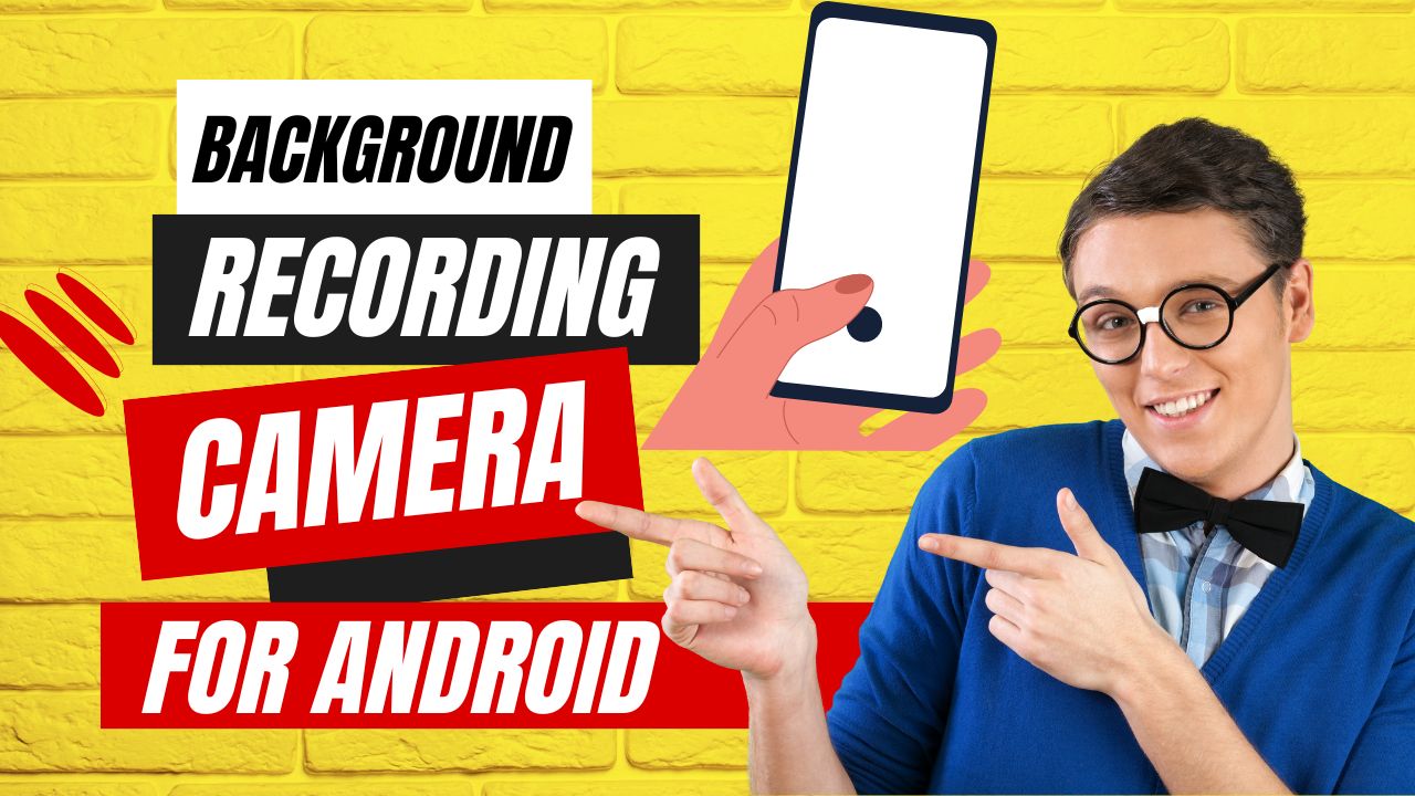 Background Recording Camera for Android