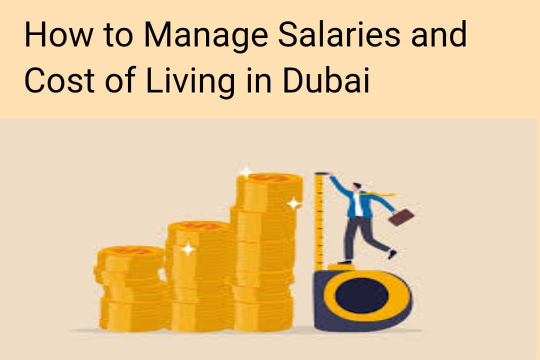 Salaries and Cost of Living in Dubai